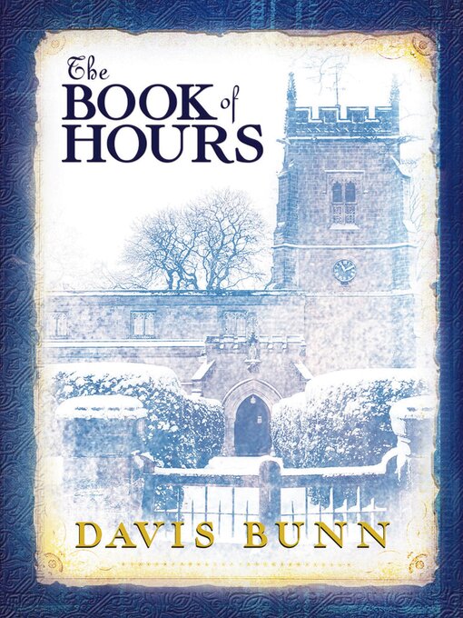Title details for The Book of Hours by Davis Bunn - Wait list